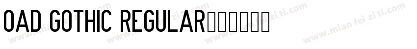 oad Gothic Regular字体转换
